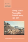 Slavery, Atlantic Trade and the British Economy, 1660–1800 - eBook