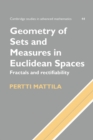 Geometry of Sets and Measures in Euclidean Spaces : Fractals and Rectifiability - eBook