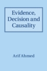 Evidence, Decision and Causality - eBook