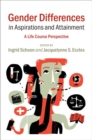 Gender Differences in Aspirations and Attainment : A Life Course Perspective - eBook