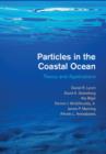 Particles in the Coastal Ocean : Theory and Applications - eBook