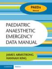 Paediatric Anaesthetic Emergency Data Manual - eBook