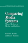 Comparing Media Systems : Three Models of Media and Politics - eBook