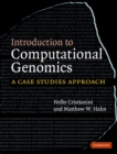 Introduction to Computational Genomics : A Case Studies Approach - eBook
