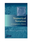 Numerical Notation : A Comparative History - eBook