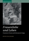 Frauenliebe und Leben : Chamisso's Poems and Schumann's Songs - eBook