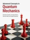 Advanced Concepts in Quantum Mechanics - eBook