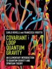Covariant Loop Quantum Gravity : An Elementary Introduction to Quantum Gravity and Spinfoam Theory - eBook