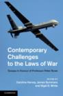 Contemporary Challenges to the Laws of War : Essays in Honour of Professor Peter Rowe - eBook