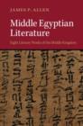 Middle Egyptian Literature : Eight Literary Works of the Middle Kingdom - eBook