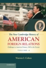 New Cambridge History of American Foreign Relations: Volume 4, Challenges to American Primacy, 1945 to the Present - eBook