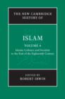 New Cambridge History of Islam: Volume 4, Islamic Cultures and Societies to the End of the Eighteenth Century - eBook