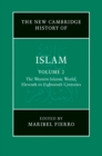 New Cambridge History of Islam: Volume 2, The Western Islamic World, Eleventh to Eighteenth Centuries - eBook