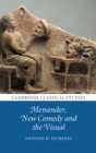 Menander, New Comedy and the Visual - eBook