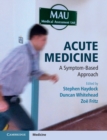 Acute Medicine : A Symptom-Based Approach - eBook