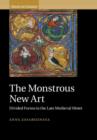 The Monstrous New Art : Divided Forms in the Late Medieval Motet - eBook