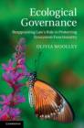 Ecological Governance : Reappraising Law's Role in Protecting Ecosystem Functionality - eBook