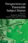 Perspectives on Patentable Subject Matter - eBook