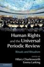 Human Rights and the Universal Periodic Review : Rituals and Ritualism - eBook