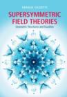 Supersymmetric Field Theories : Geometric Structures and Dualities - eBook