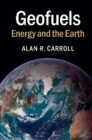 Geofuels : Energy and the Earth - eBook