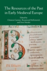 Resources of the Past in Early Medieval Europe - eBook
