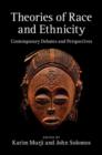 Theories of Race and Ethnicity : Contemporary Debates and Perspectives - eBook