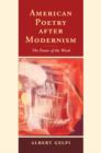 American Poetry after Modernism : The Power of the Word - eBook