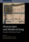 Manuscripts and Medieval Song : Inscription, Performance, Context - eBook
