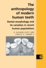 Anthropology of Modern Human Teeth : Dental Morphology and its Variation in Recent Human Populations - eBook