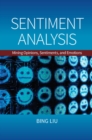 Sentiment Analysis : Mining Opinions, Sentiments, and Emotions - eBook