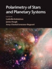 Polarimetry of Stars and Planetary Systems - eBook