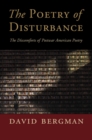 Poetry of Disturbance : The Discomforts of Postwar American Poetry - eBook