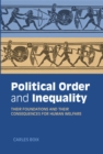Political Order and Inequality : Their Foundations and their Consequences for Human Welfare - eBook