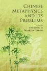 Chinese Metaphysics and its Problems - eBook