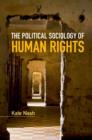 The Political Sociology of Human Rights - eBook