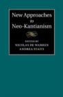 New Approaches to Neo-Kantianism - eBook