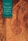 The Guitar in Tudor England : A Social and Musical History - eBook