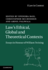 Law's Ethical, Global and Theoretical Contexts : Essays in Honour of William Twining - eBook