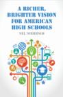 Richer, Brighter Vision for American High Schools - eBook