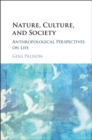 Nature, Culture, and Society : Anthropological Perspectives on Life - eBook