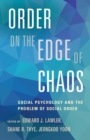 Order on the Edge of Chaos : Social Psychology and the Problem of Social Order - eBook