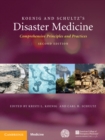 Koenig and Schultz's Disaster Medicine : Comprehensive Principles and Practices - eBook