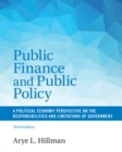 Public Finance and Public Policy : A Political Economy Perspective on the Responsibilities and Limitations of Government - Book