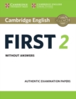 Cambridge English First 2 Student's Book without answers : Authentic Examination Papers - Book