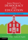 John Dewey's Democracy and Education : A Centennial Handbook - Book