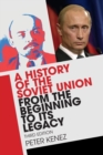 A History of the Soviet Union from the Beginning to its Legacy - Book