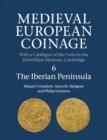 Medieval European Coinage: Volume 6, The Iberian Peninsula - Book