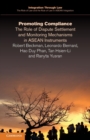 Promoting Compliance : The Role of Dispute Settlement and Monitoring Mechanisms in ASEAN Instruments - Book
