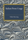 Italian Prose Usage : A Supplement to Italian Grammars - Book